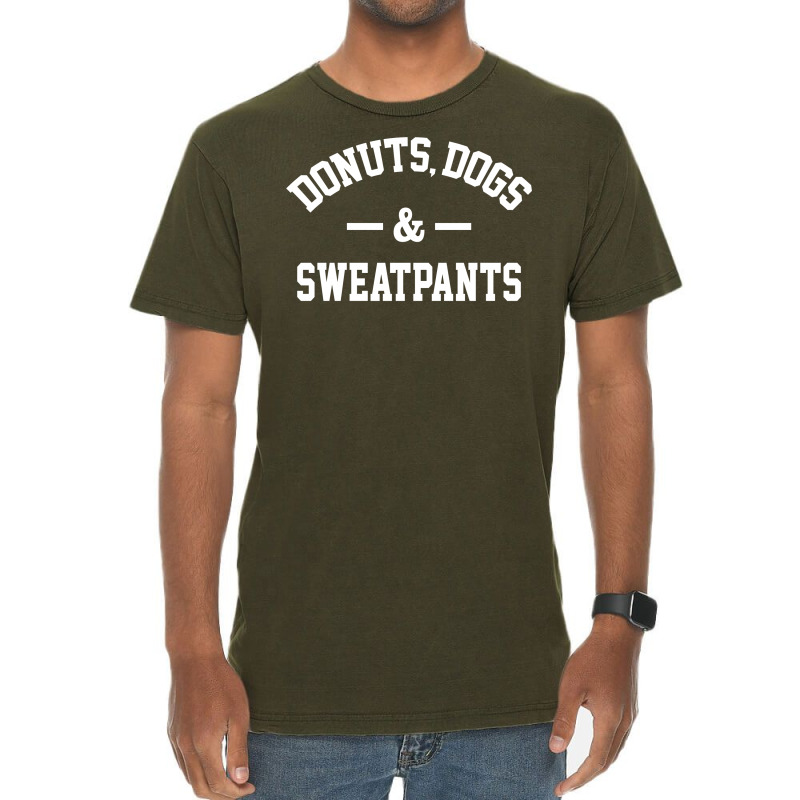 Donuts Dogs And Sweatpants Vintage T-shirt | Artistshot