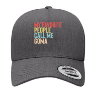 Mothers Day Gift Ideas T  Shirt My Favorite People Calls Me Goma Shirt Yupoong Trucker Cap | Artistshot