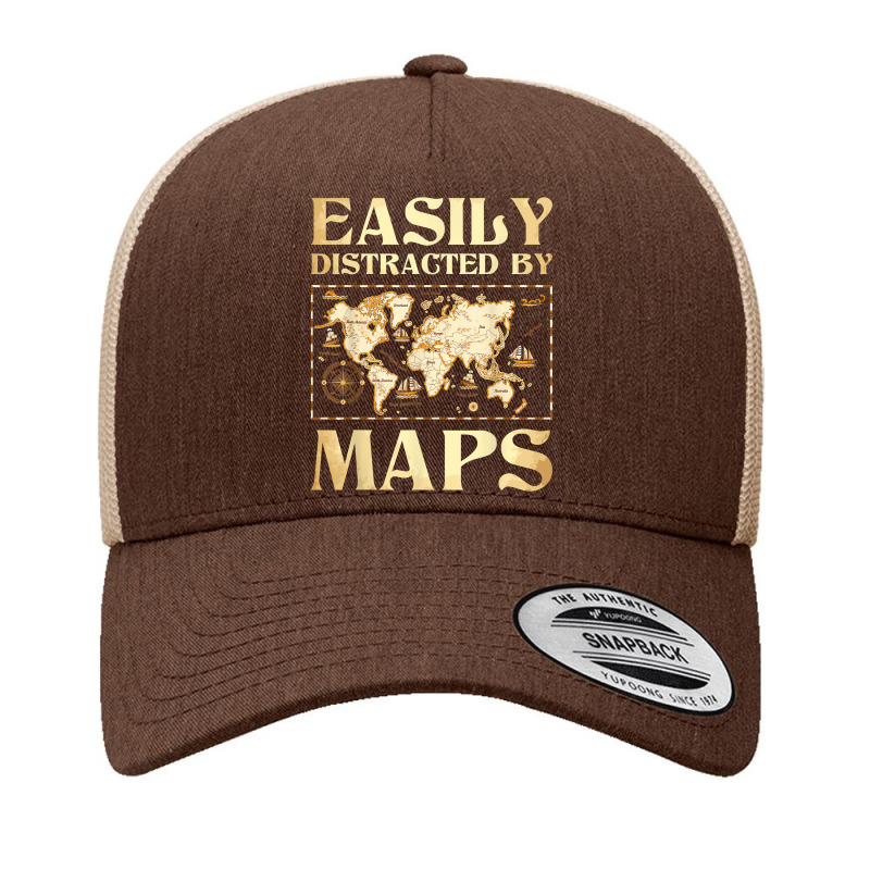 Easily Distracted By Maps   Cartography Geographer Map Lover T Shirt Yupoong Trucker Cap | Artistshot