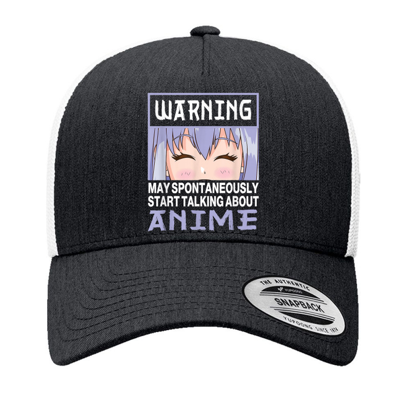 Warning May Spontaneously Start Talking About Anime T Shirt Yupoong Trucker Cap | Artistshot