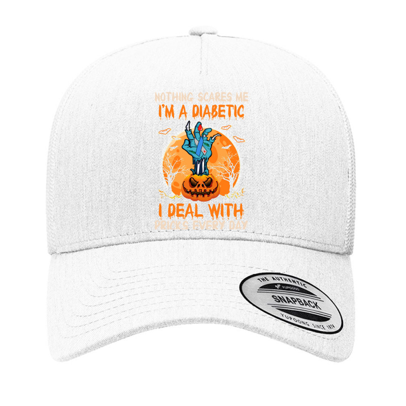 Diabetes Diabetic Nothing Scares Me Im A Diabetic I Deal With Pricks 4 Yupoong Trucker Cap by offensejuggler | Artistshot