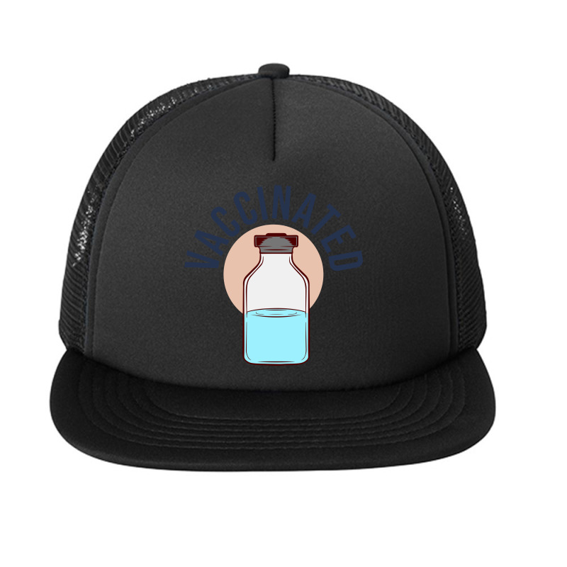 Vaccinated, I Am Vaccinated, Vaccines, Vaccinate Foam Snapback hat by Zero_art | Artistshot