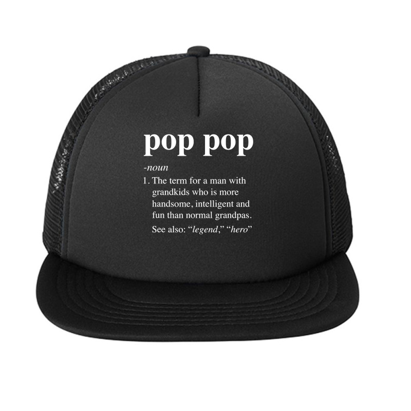 Mens Pop Pop Definition Funny Poppop Dictionary For Men Grandpa T Shir Foam Snapback Hat | Artistshot