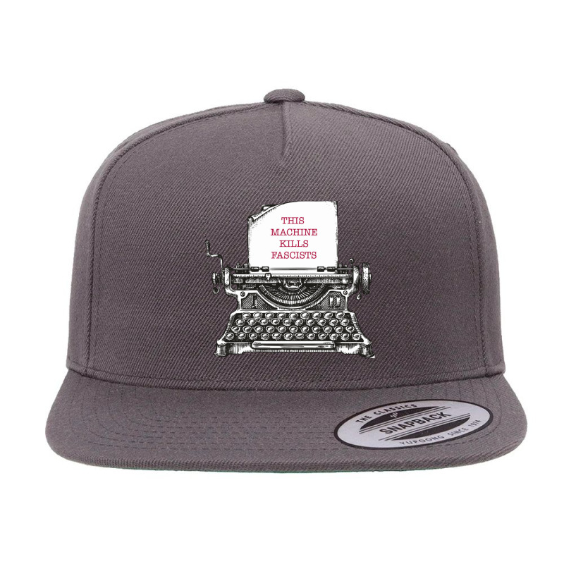 This Machine Kills Fascist, This Machine Kills Fascists 5 panel snapback cap by hydrant-podcast | Artistshot