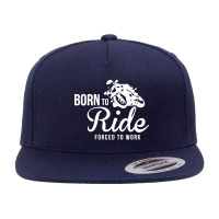 Born To Ride Forced To Work  2= 5 Panel Snapback Cap | Artistshot