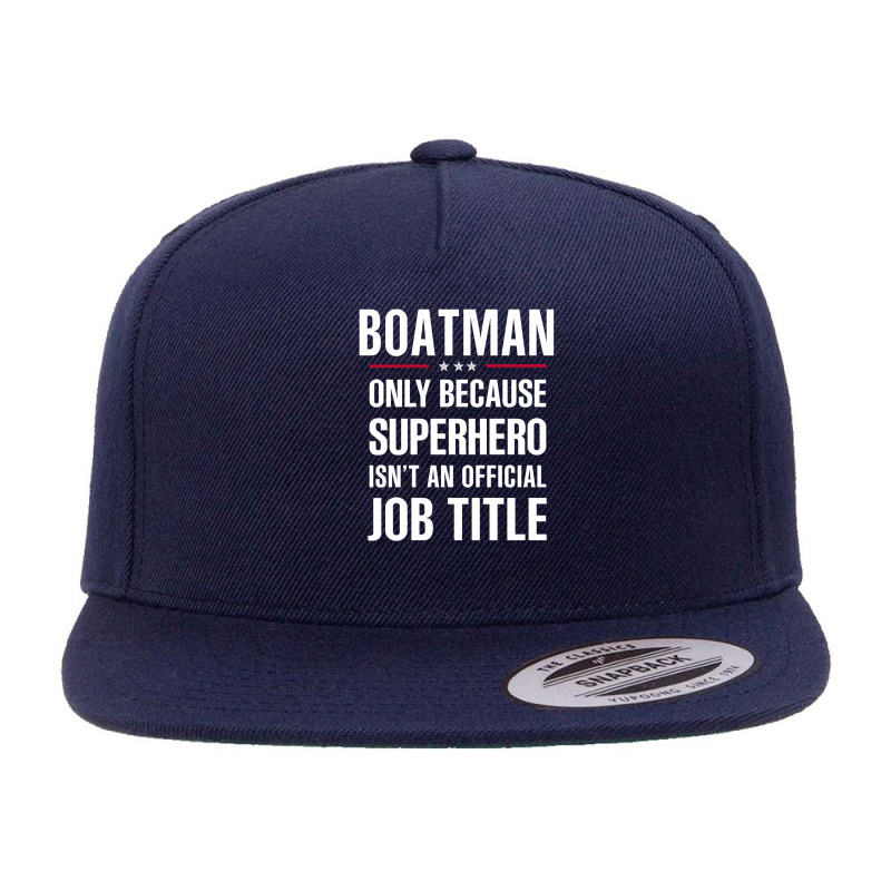 Gift For Superhero Boatman 5 panel snapback cap by thanchashop | Artistshot