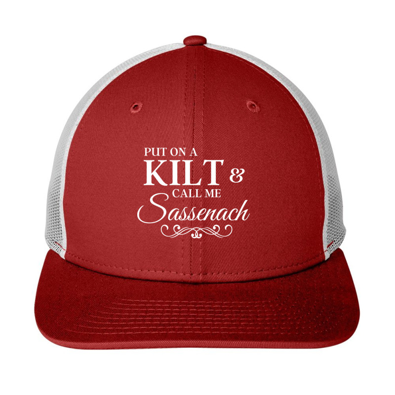 Put On A Kilt Call Me Sassenach Funny Scottish Snapback Trucker Cap by Kosdapen517 | Artistshot