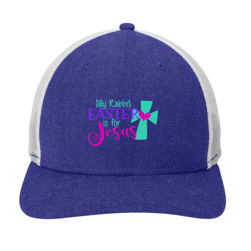 Christian Silly Rabbit Easter Is For Jesus Love God Funny Snapback Trucker Cap | Artistshot