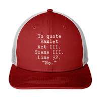 To Quote Hamlet Act Iii Scene Iii Line 92 No Funny Literary Snapback Trucker Cap | Artistshot