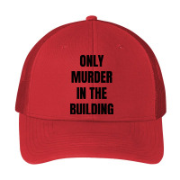 Only Murder In The Building Pa Trucker Cap | Artistshot