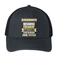 Bookmaker Because Freakin' Awesome Isn't A Job Title Pa Trucker Cap | Artistshot