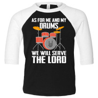 As For Me And My Drms We Will Seave The Lord Toddler 3/4 Sleeve Tee | Artistshot