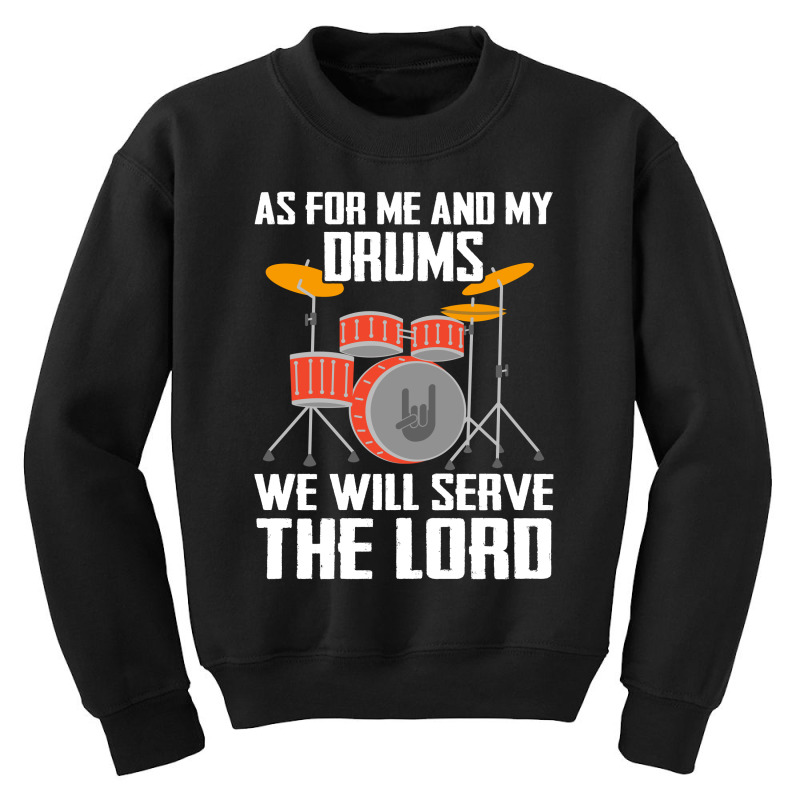 As For Me And My Drms We Will Seave The Lord Youth Sweatshirt by hoainv | Artistshot