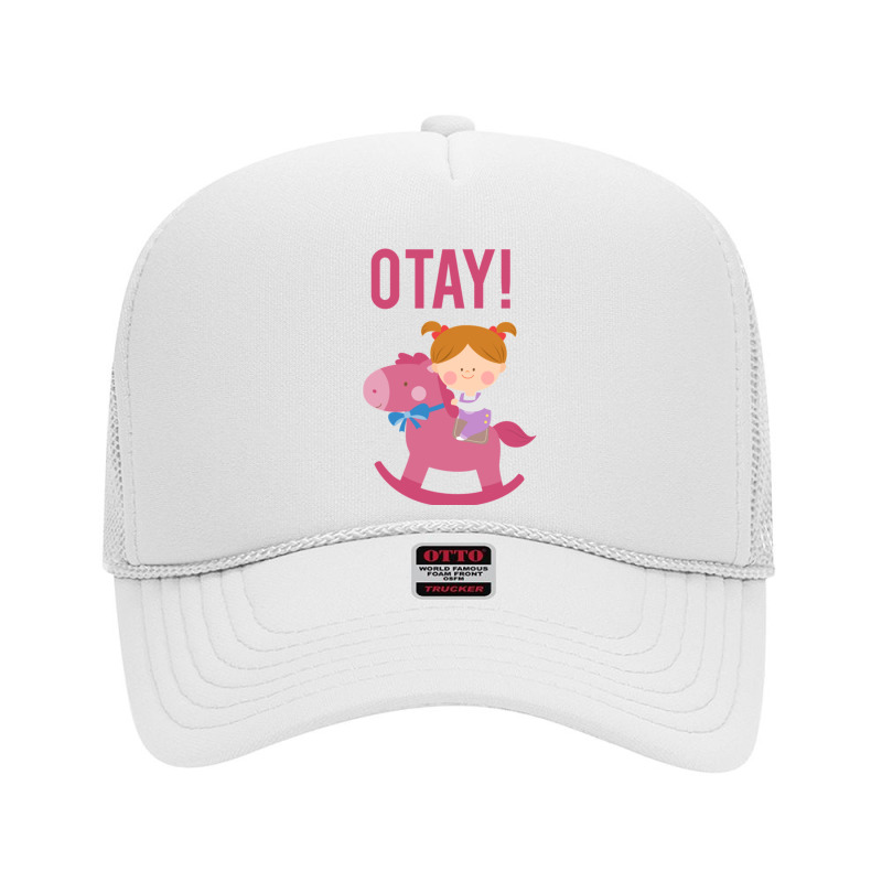 It Gonna Be Otay  (26) Foam Trucker Hat | Artistshot