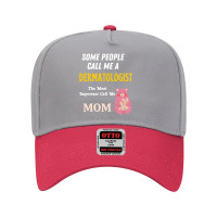 Some People Call Me A Dermatologist The Most Important Call Me Mom Adjustable Baseball Cap | Artistshot