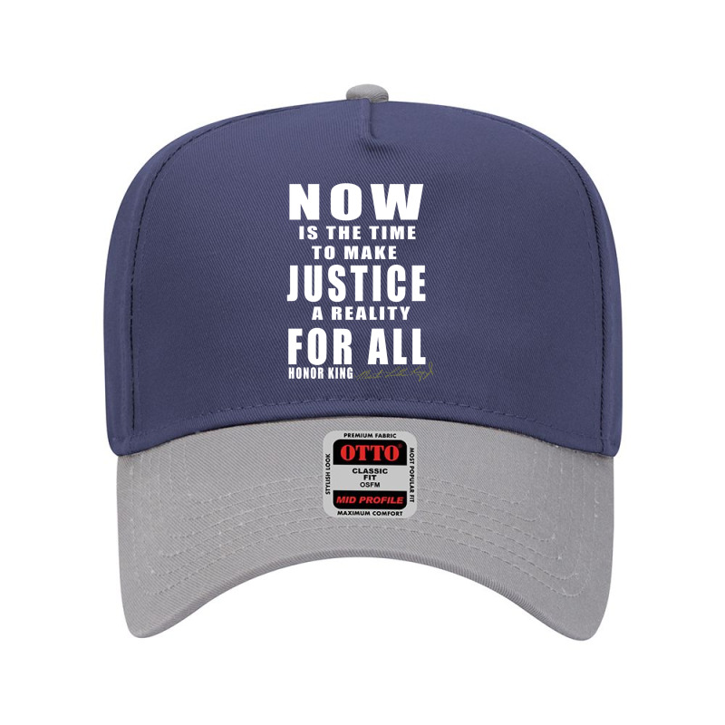 Now Is The Time To Make Justice A Reality For All - Honor King - Marti Adjustable Baseball Cap by PamelaSherrard | Artistshot