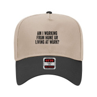 Am I Working From Home Or Living At Work Funny Retro Vintage T Shirt Adjustable Baseball Cap | Artistshot