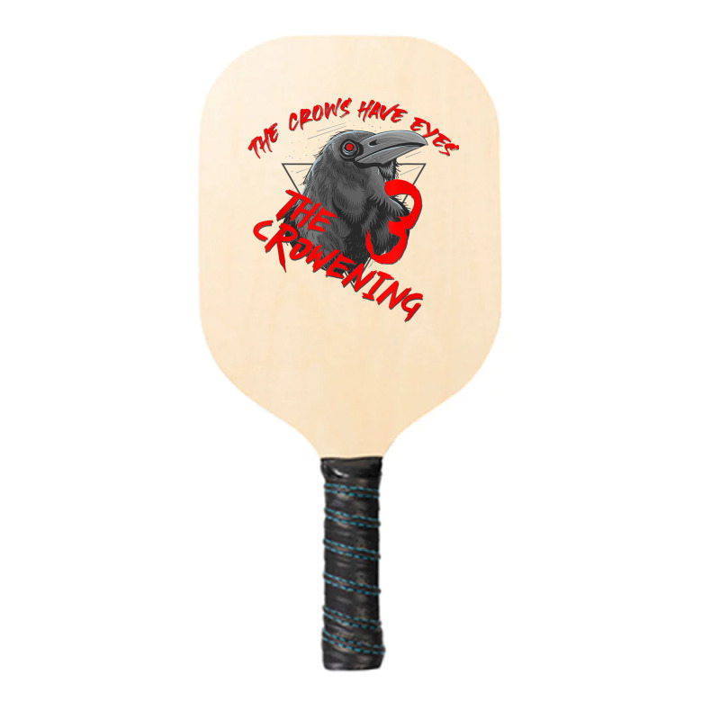 The Crows Have Eyes 3 Pickleball Paddle | Artistshot