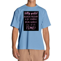 Silly Girls! Black Friday Is For Amateurs Real Girls Shop All The Time Urban Heavy T-shirt | Artistshot