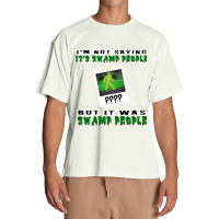 It Was Swamp People Urban Heavy T-shirt | Artistshot