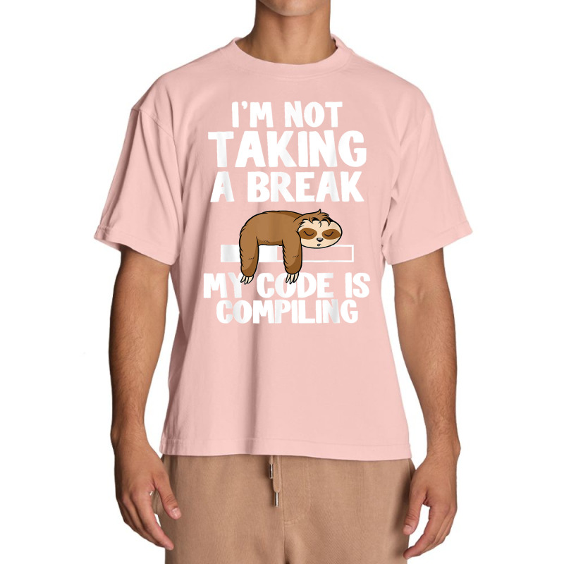 I'm Not Taking A Break My Code Is Compiling Sloth Programmer Urban Heavy T-shirt | Artistshot