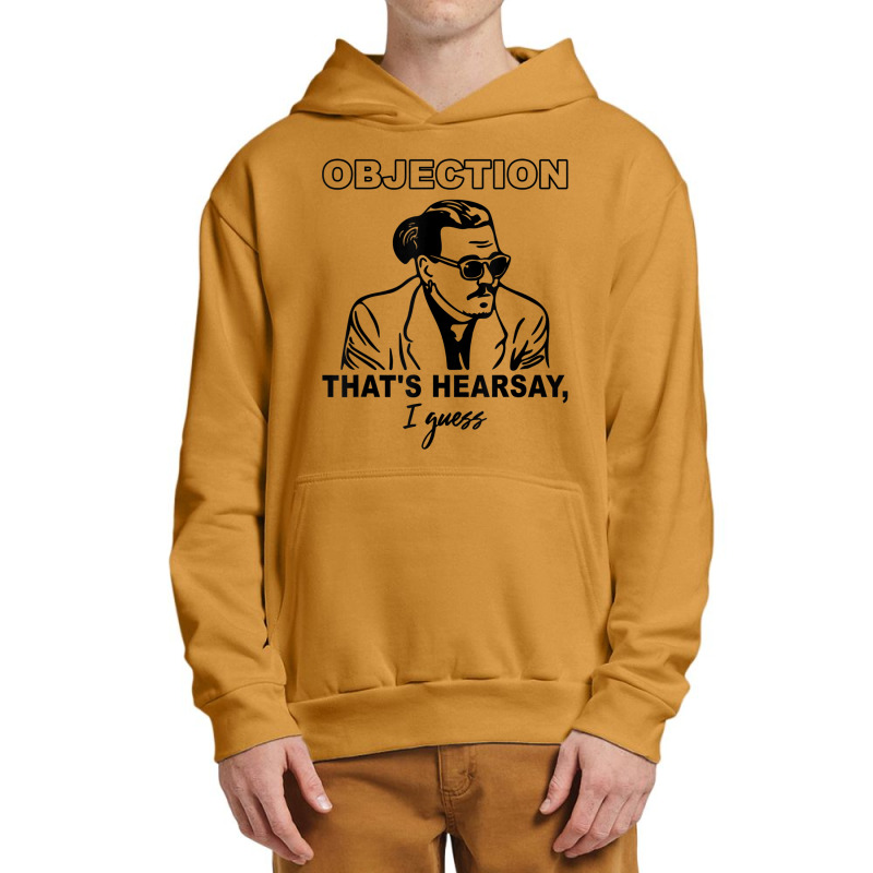 Objection That's Hearsay, I Guess T Shirt Urban Pullover Hoodie | Artistshot