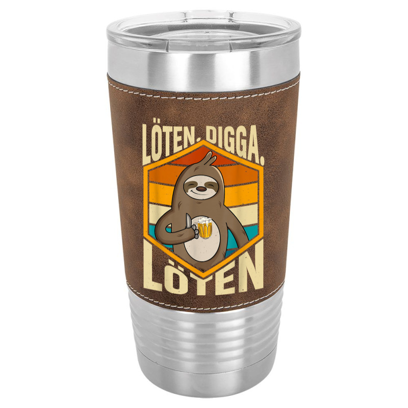 Funny Funny Sloth Beer Soldering. Digga. Soldering T Shirt Leatherette Tumbler | Artistshot