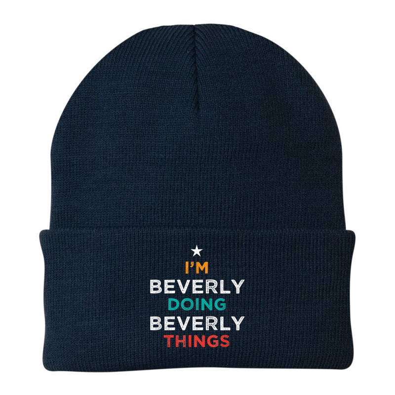 I'm Doing Beverly Things Funny Name Humor Nickname Sarcastic T Shirt Beanie by cm-arts | Artistshot