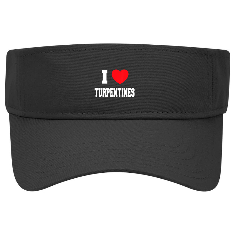 I Love Turpentines Visor Hat | Artistshot