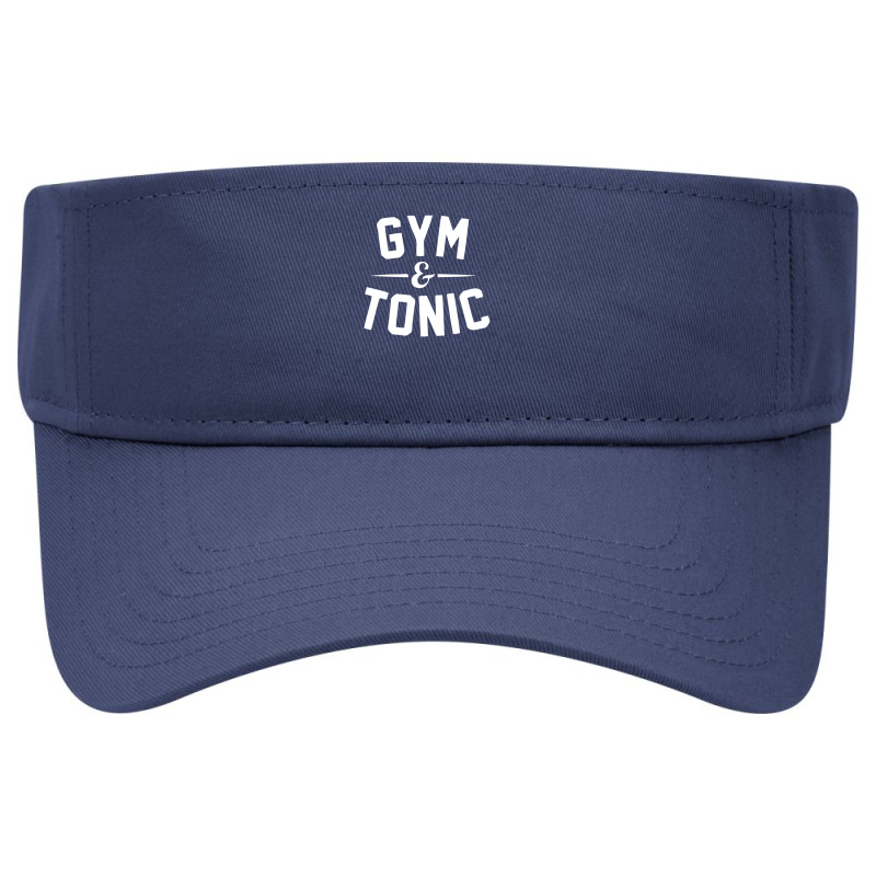 Gym And Tonic Gift Visor hat by DesmondBalts | Artistshot