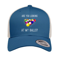 Funny Sarcastic Pool Billiards Slogan Looking At My Balls T Shirt Retro Trucker Cap | Artistshot