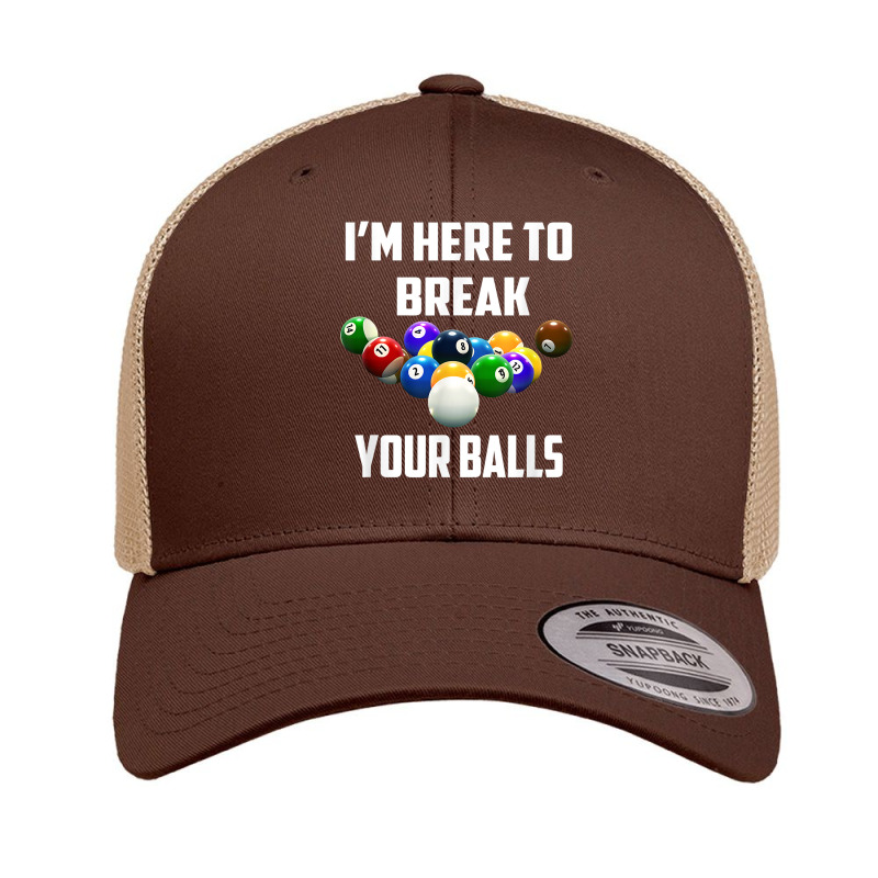 I'm Here To Break Your Balls Pool Funny Billiards Men Women T Shirt Retro Trucker Cap | Artistshot