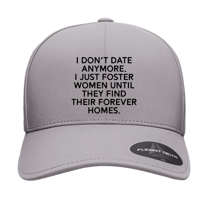 I Don’t Date Anymore I Just Foster Men Until They Find Their Forever Seamless Cap | Artistshot