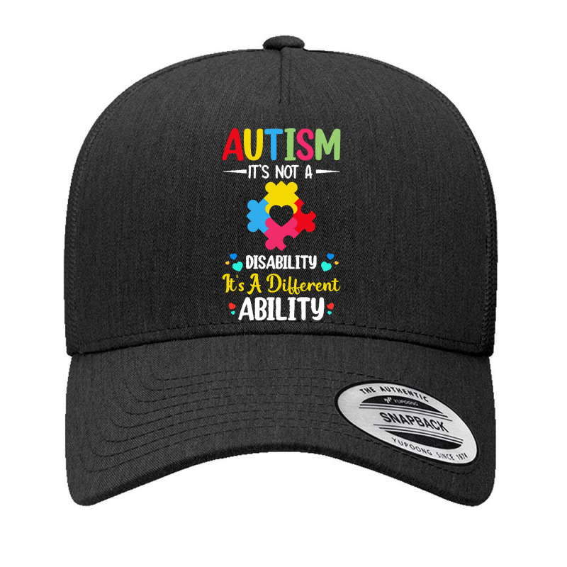 Autism Its Not A Disability Its A Dif T  Shirt Autism It's Not A Disab Yupoong Trucker Cap by schillerelroy788 | Artistshot