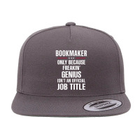 Gift For Freakin' Genius Bookmaker 5 Panel Snapback Cap | Artistshot