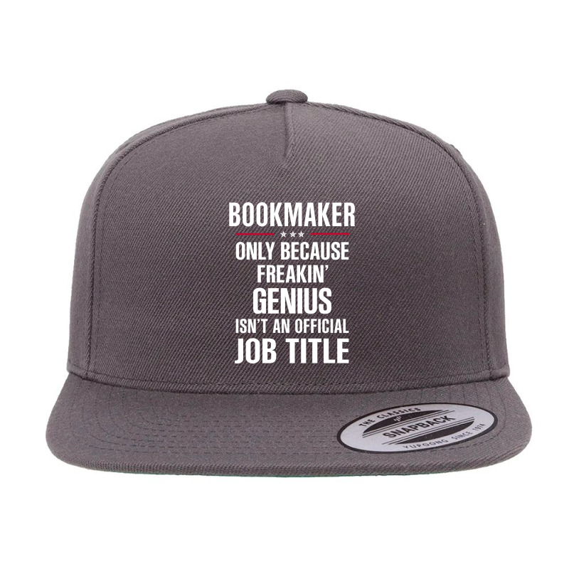 Gift For Freakin' Genius Bookmaker 5 panel snapback cap by thanchashop | Artistshot