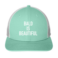 Bald Is Beautiful Sarcastic Hair Loss Quote Snapback Trucker Cap | Artistshot