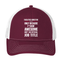 Gift For F Ckin' Awesomw Facilities Director Pa Trucker Cap | Artistshot