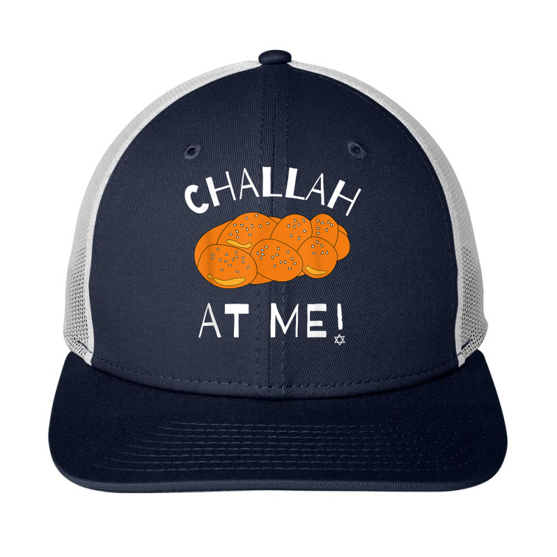 Challah At Me Rosh Hashanah Jewish Hanukkah T Shirt Snapback Trucker Cap | Artistshot