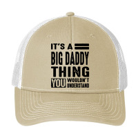 Big Daddy Thing You Wouldn't Pa Trucker Cap | Artistshot