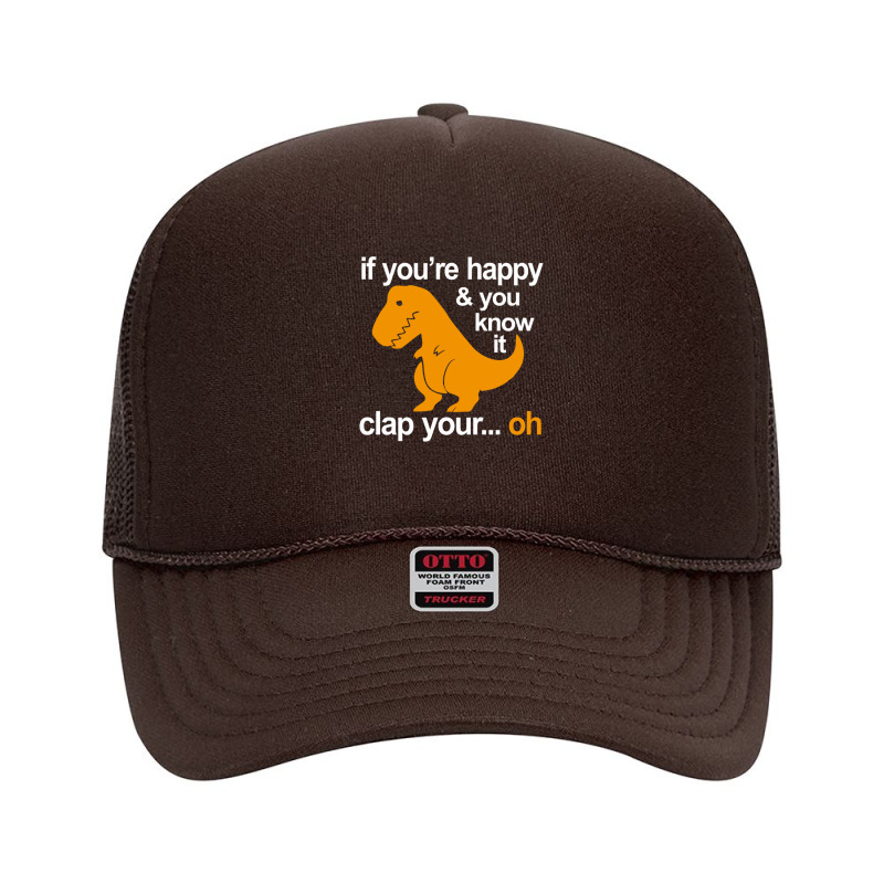 Trex Clap Your Hands Foam Trucker Hat | Artistshot