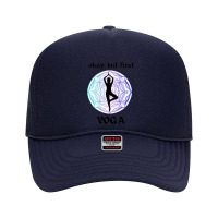 Okay But First Yoga Motive Foam Trucker Hat | Artistshot