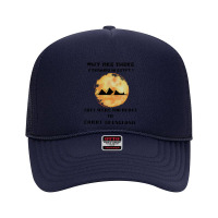 Why Are There Pyramids In Egypt They Were Too Heavy  (2) Foam Trucker Hat | Artistshot