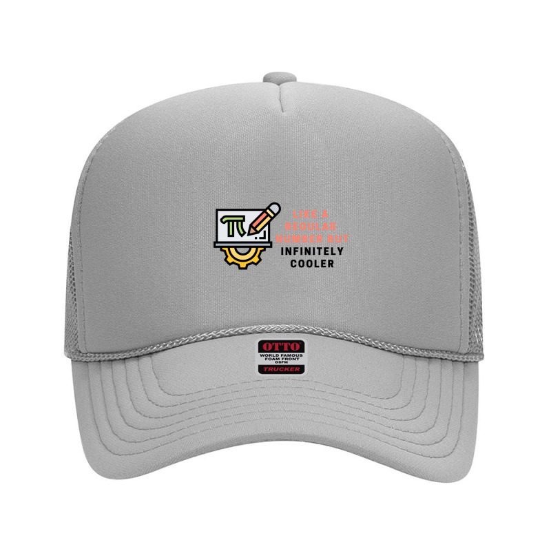 Pi Like A Regular Number But Infinitely Cooler Foam Trucker Hat by cm-arts | Artistshot