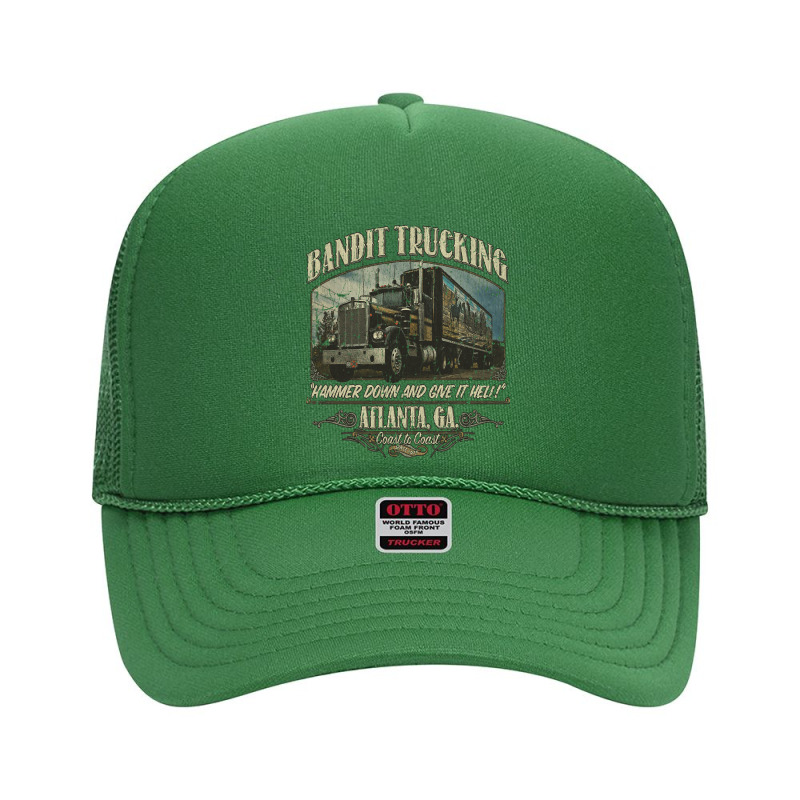 Bandit Trucking, The Bandit Trucking, Bandit, Trucking, Bandit Truckin Foam Trucker Hat by SHBNBF7 | Artistshot