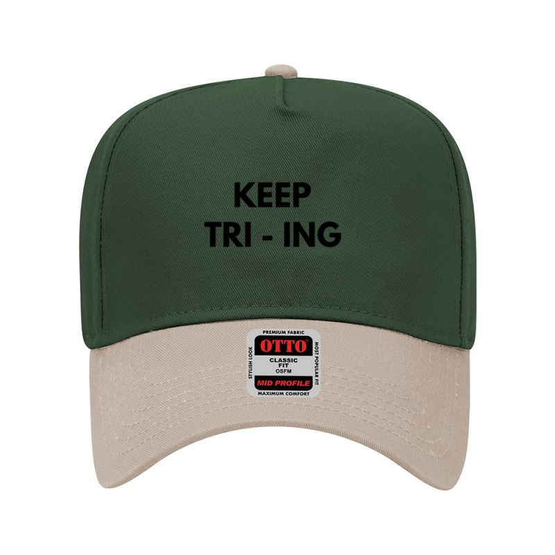 Keep Tri Ing Adjustable Baseball Cap by cm-arts | Artistshot