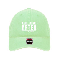 Talk To Me After Tax Season    (2) Dyed Cap | Artistshot