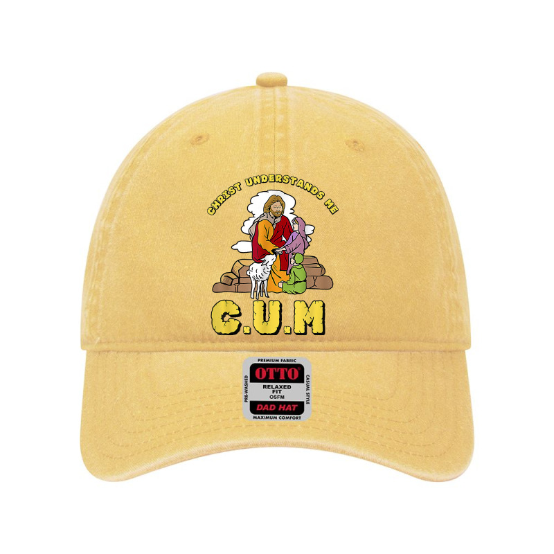 Christ Understands Me Cum T Shirt Dyed Cap by cm-arts | Artistshot