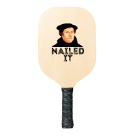 Martin Luther Nailed It 500th Reformation Day Protestant Pullover Hood Pickleball Paddle | Artistshot