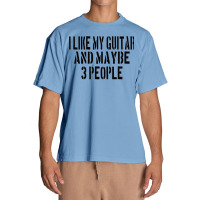 Guitar I Like My Guitar And Maybe 3 People Classic Girl Urban Heavy T-shirt | Artistshot